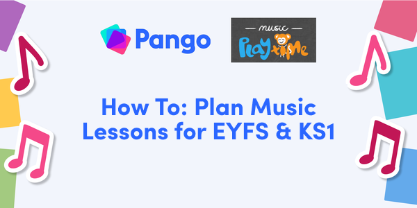 How To: Plan Music Lessons for EYFS & KS1